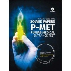 16 Years'' (2000-2015) Solved Papers P-MET (Punjab Medical Entrance Test)